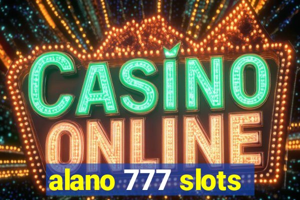 alano 777 slots